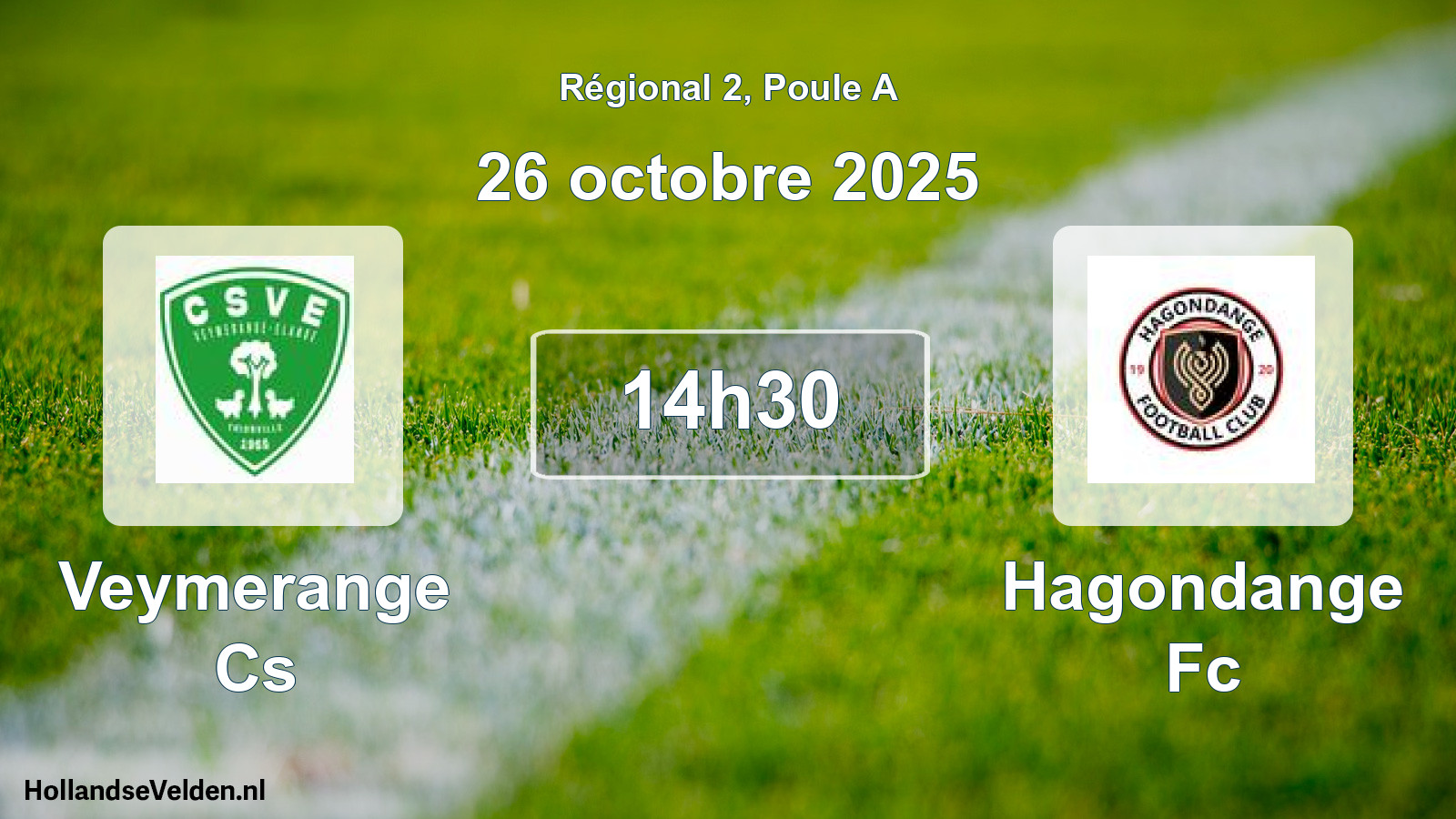 Geplande wedstrijd: Veymerange Cs - Hagondange Fc (26 octobre 2025)
