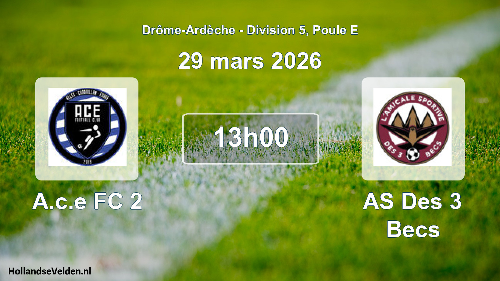 Geplande wedstrijd: A.c.e FC 2 - AS Des 3 Becs (29 maart 2026)