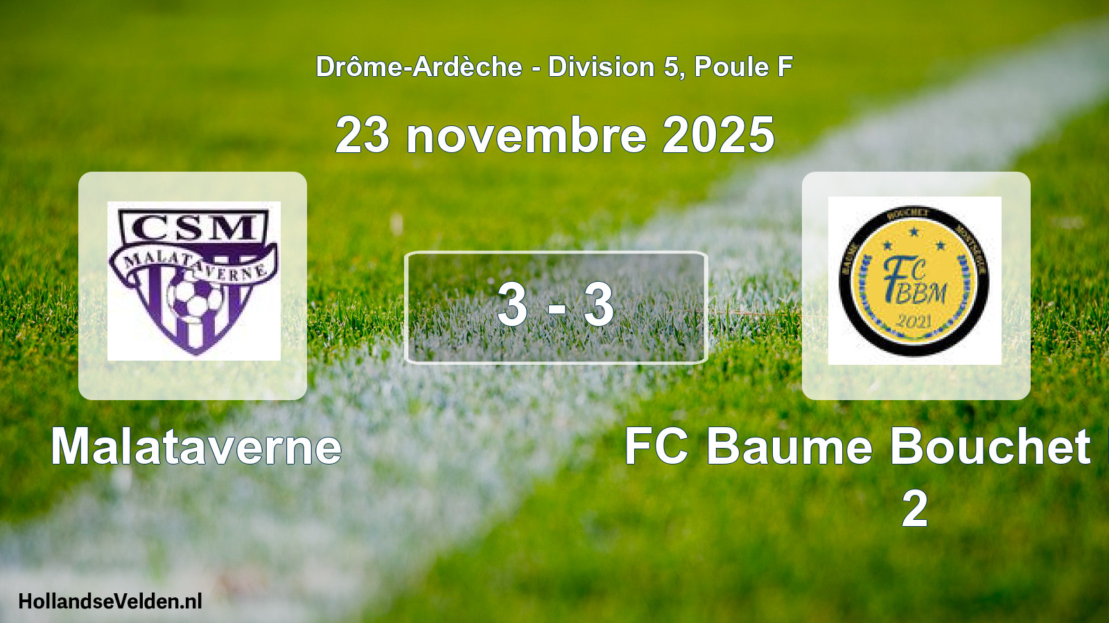 Match joué: Malataverne - FC Baume Bouchet Mon 2 3 - 3 (23 novembre 2025)