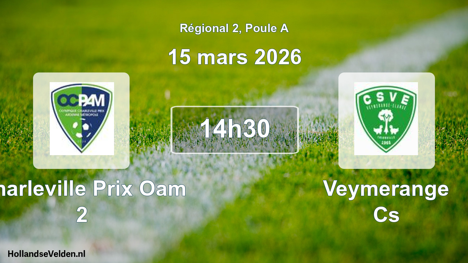 Scheduled Match: Charleville Prix Oam 2 - Veymerange Cs (15 March 2026)