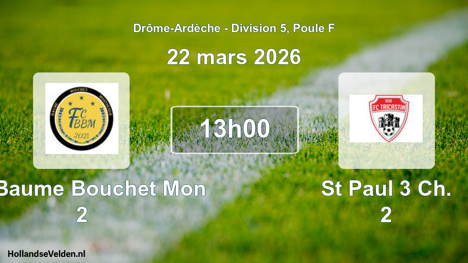 Geplande wedstrijd: FC Baume Bouchet Mon 2 - St Paul 3 Ch. 2 (22 maart 2026)