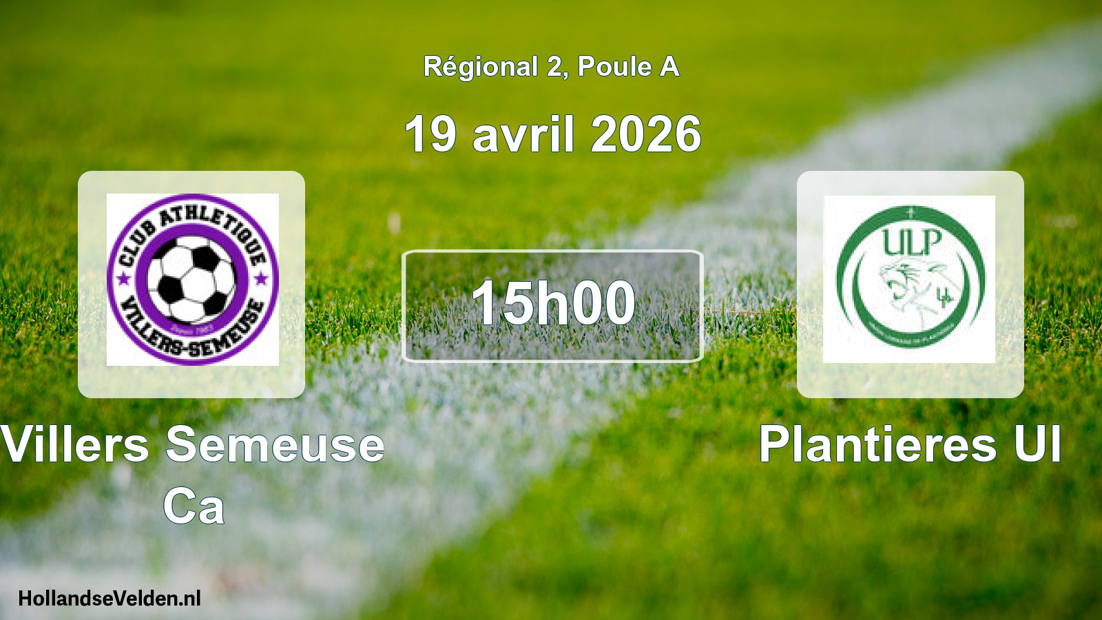 Geplande wedstrijd: Villers Semeuse Ca - Plantieres Ul (19 avril 2026)