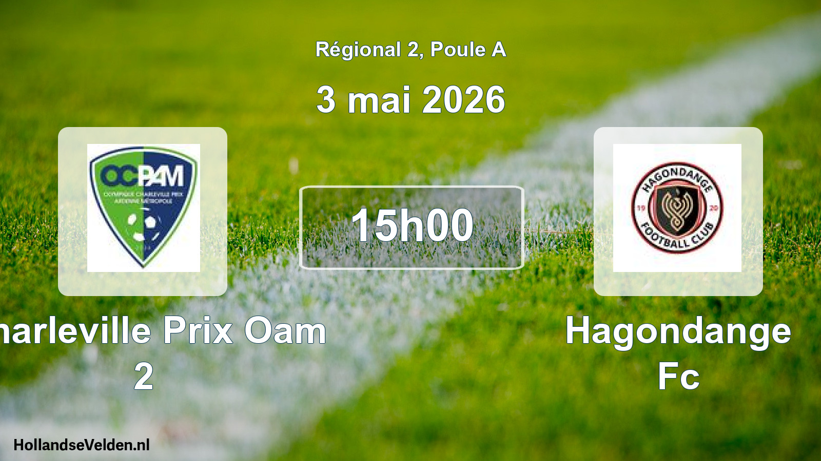 Geplande wedstrijd: Charleville Prix Oam 2 - Hagondange Fc (3 mei 2026)