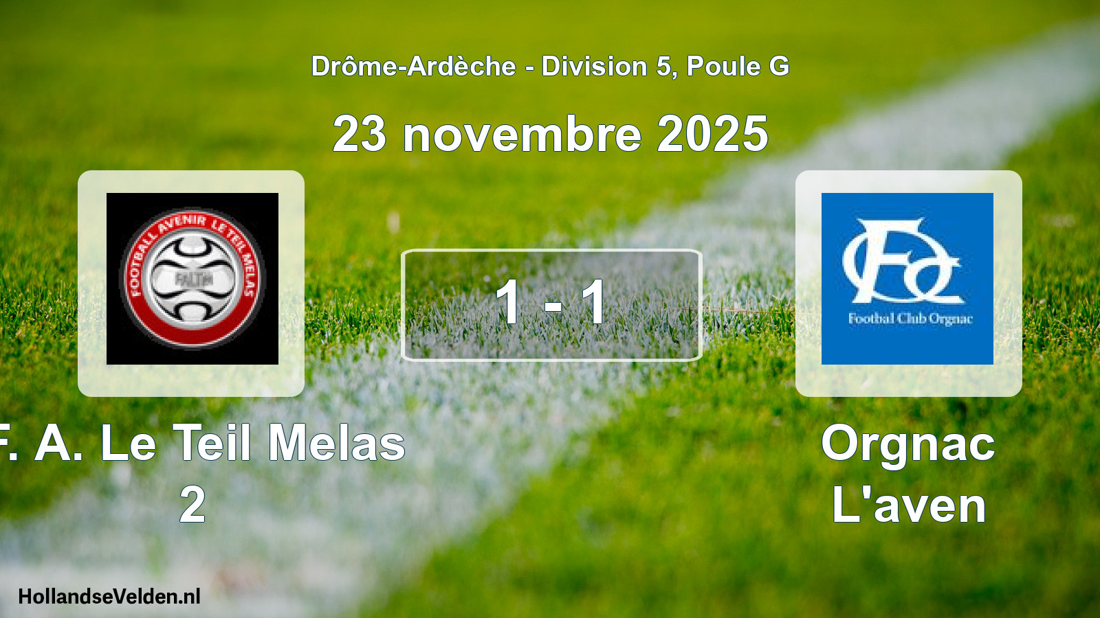 Gespeelde wedstrijd: F. A. Le Teil Melas 2 - Orgnac L'aven 1 - 1 (23 november 2025)