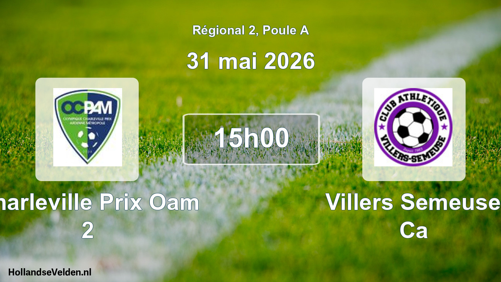 Scheduled Match: Charleville Prix Oam 2 - Villers Semeuse Ca (31 May 2026)