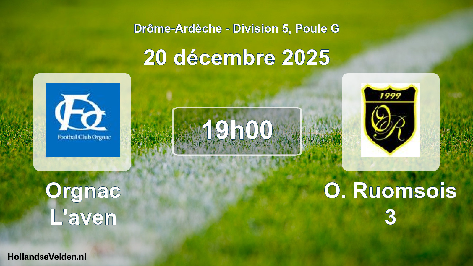Geplande wedstrijd: Orgnac L'aven - O. Ruomsois 3 (20 december 2025)
