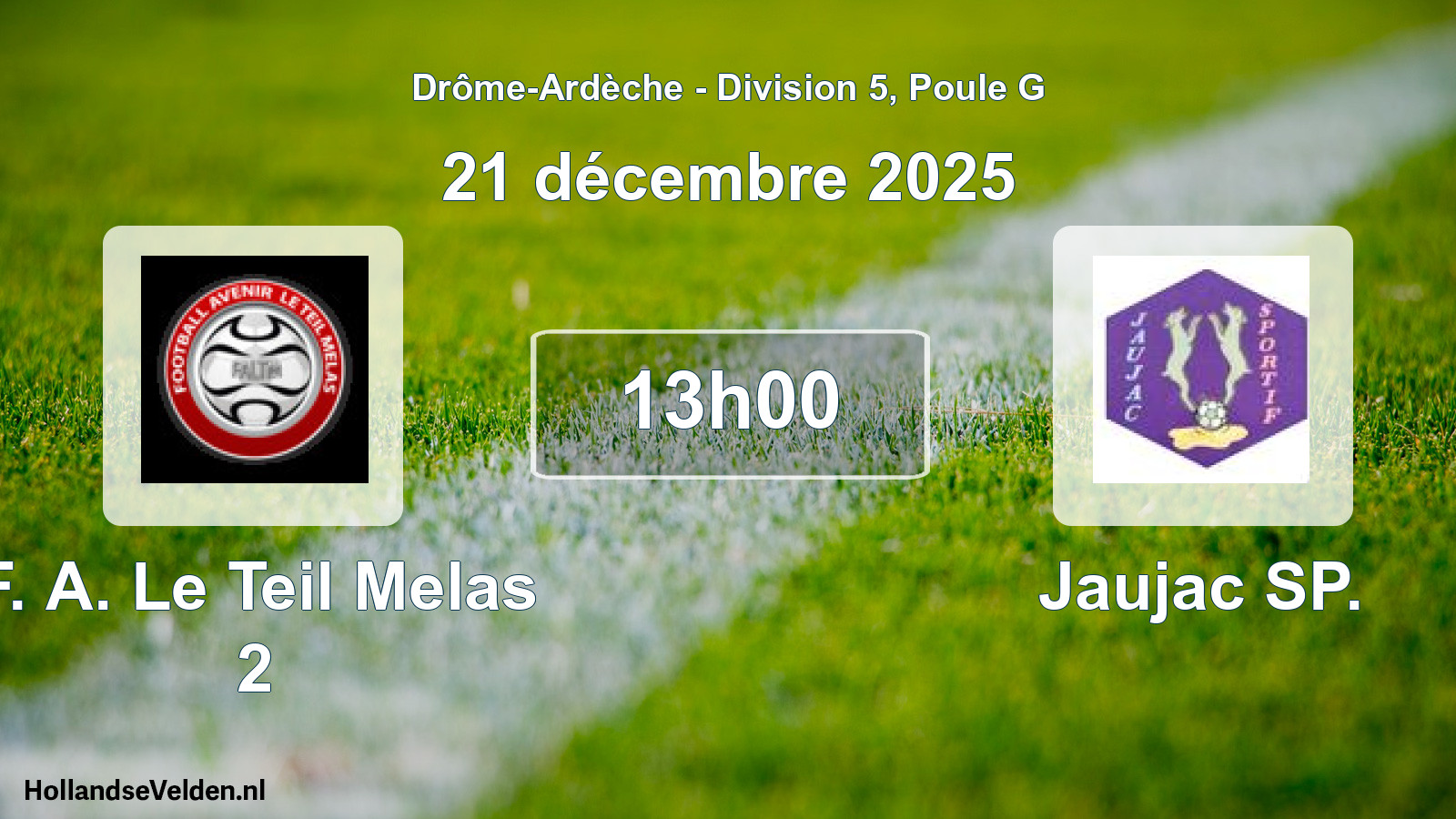 Scheduled Match: F. A. Le Teil Melas 2 - Jaujac SP. (21 December 2025)