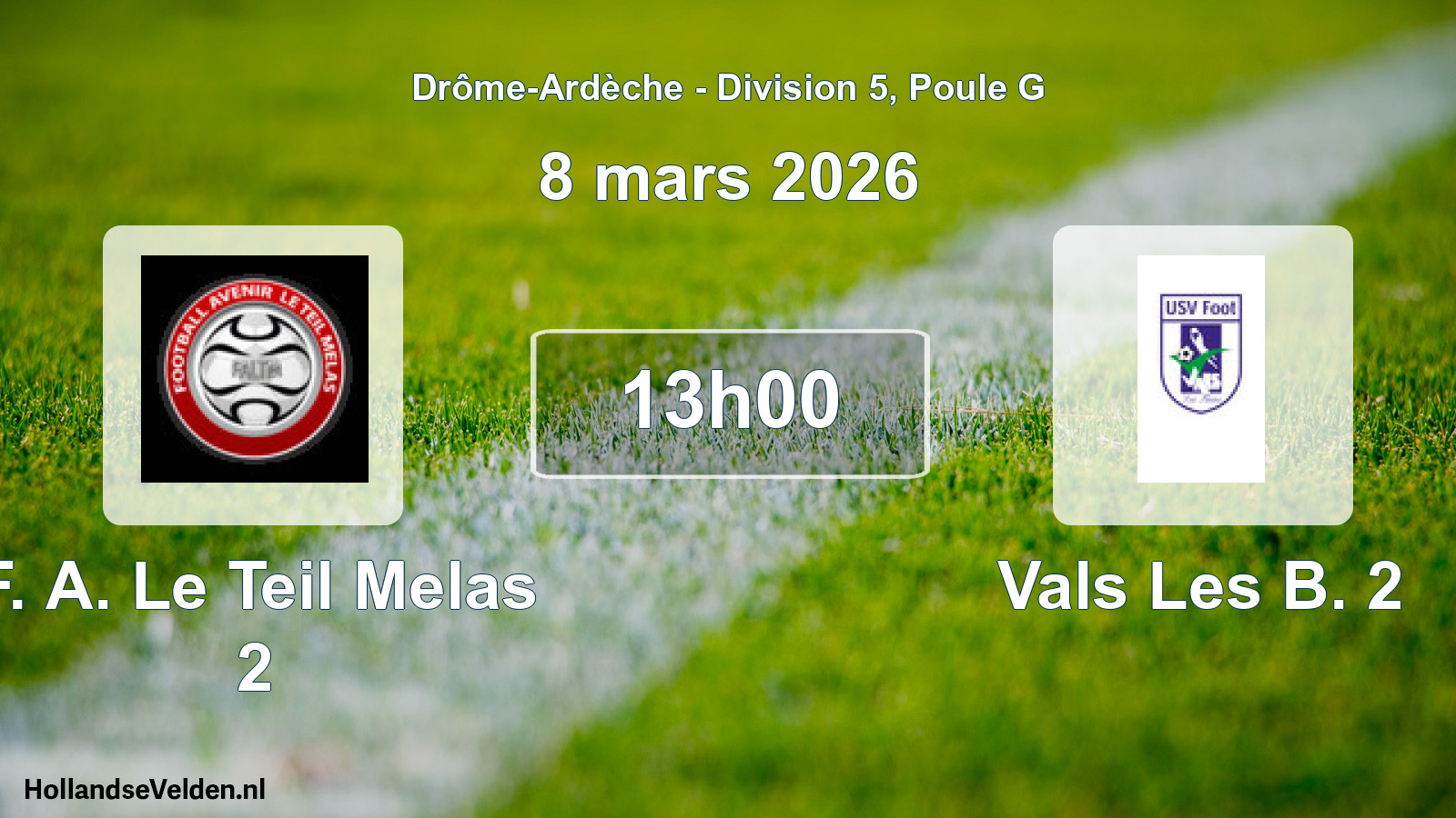 Scheduled Match: F. A. Le Teil Melas 2 - Vals Les B. 2 (8 March 2026)