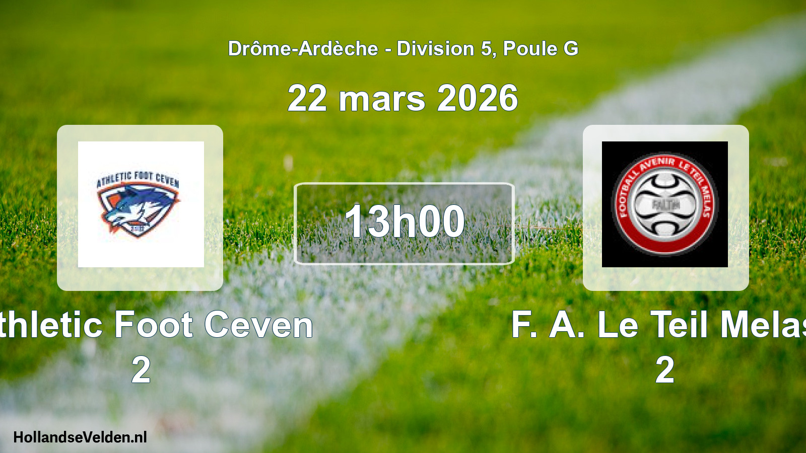 Geplande wedstrijd: Athletic Foot Ceven 2 - F. A. Le Teil Melas 2 (22 maart 2026)