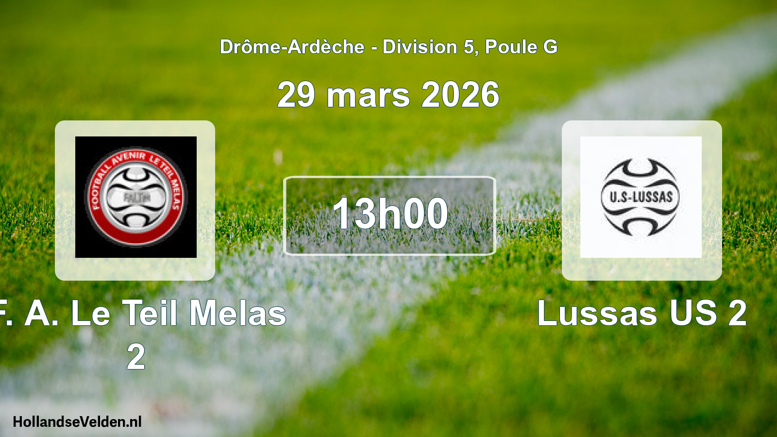 Geplande wedstrijd: F. A. Le Teil Melas 2 - Lussas US 2 (29 maart 2026)