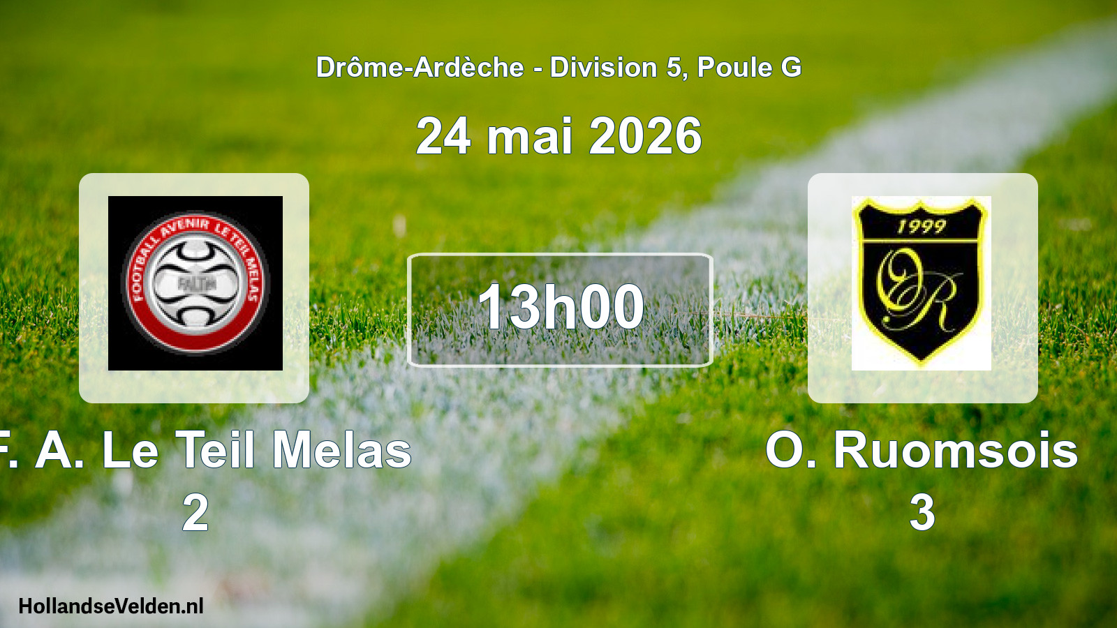 Geplande wedstrijd: F. A. Le Teil Melas 2 - O. Ruomsois 3 (24 mei 2026)