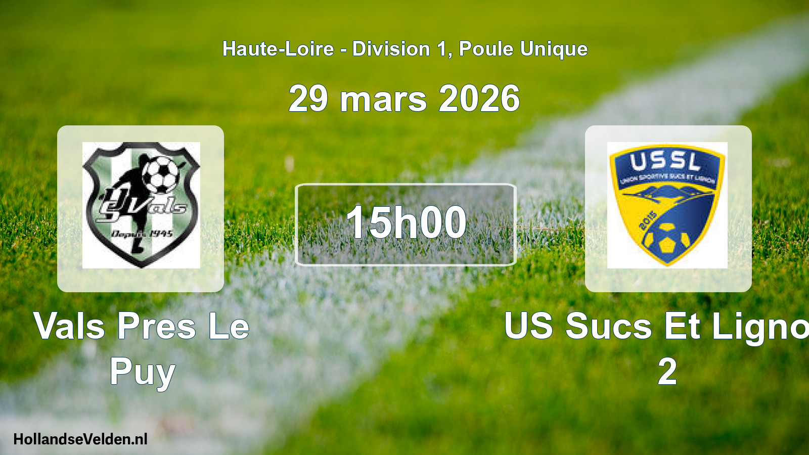 Geplande wedstrijd: Vals Pres Le Puy - US Sucs Et Lignon 2 (29 maart 2026)