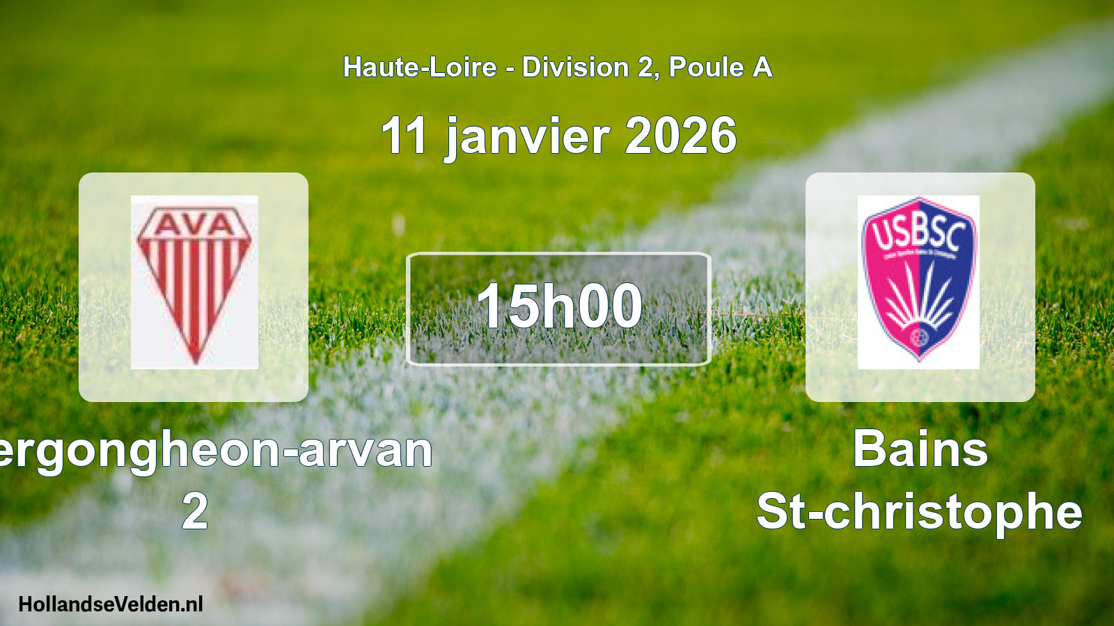 Geplande wedstrijd: Vergongheon-arvan 2 - Bains St-christophe (11 januari 2026)