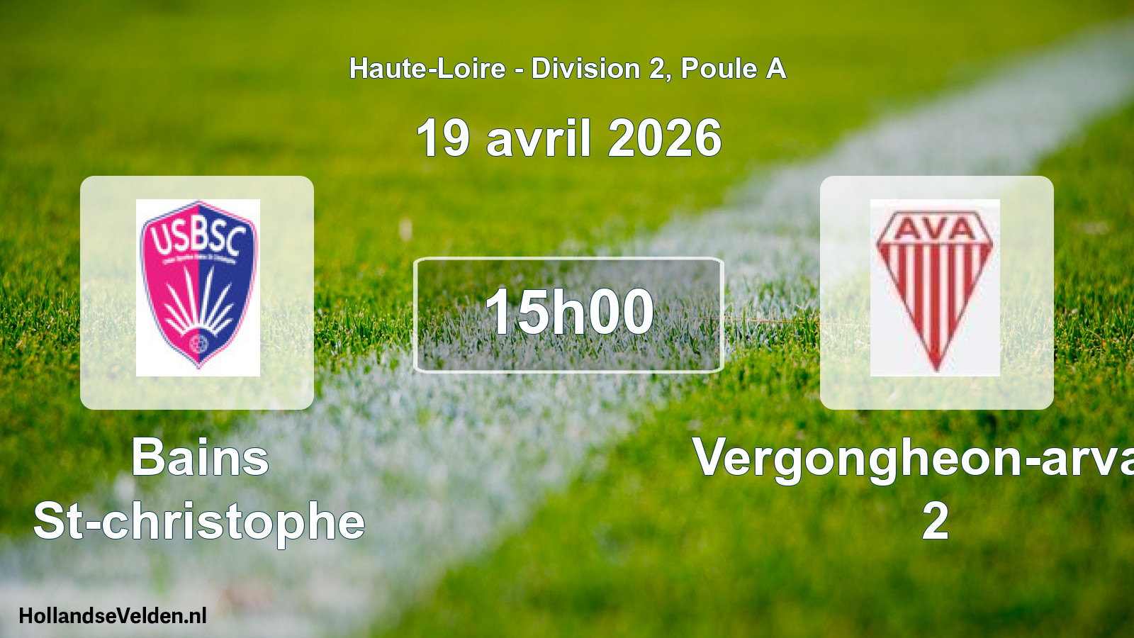 Geplande wedstrijd: Bains St-christophe - Vergongheon-arvan 2 (19 april 2026)
