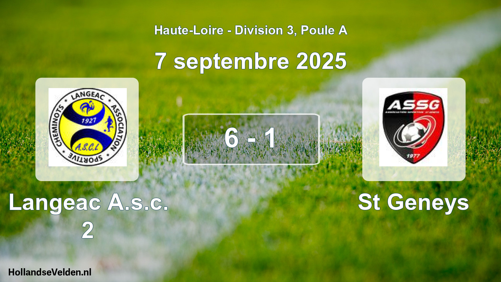 Total number of matches played: Langeac A.s.c. 2 - St Geneys 6 - 1 (7 September 2025)