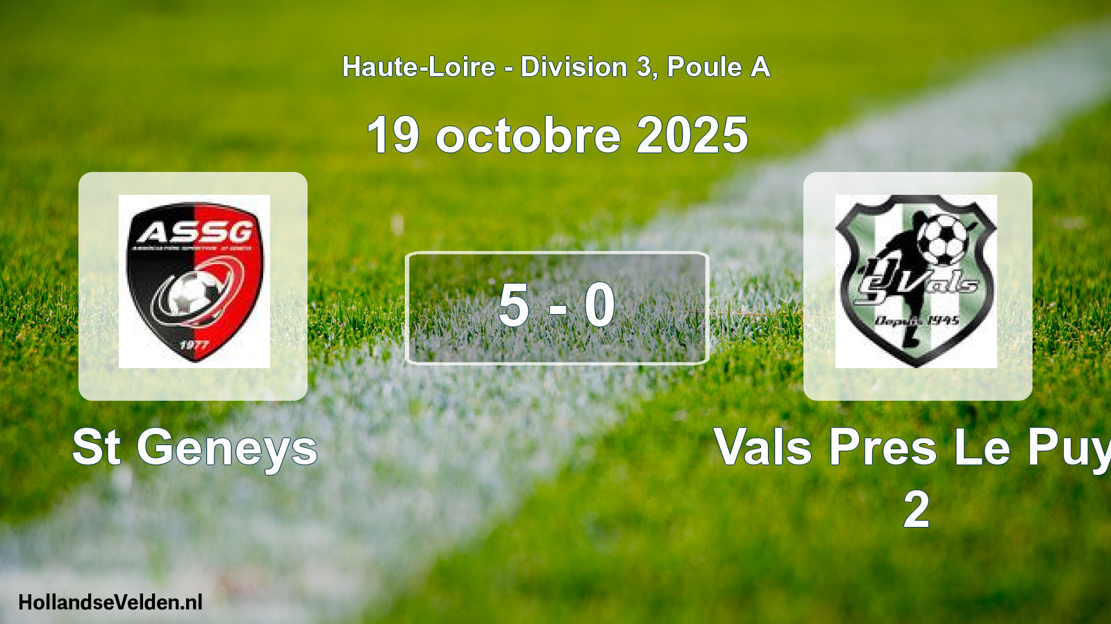Gespeelde wedstrijd: St Geneys - Vals Pres Le Puy 2 5 - 0 (19 oktober 2025)