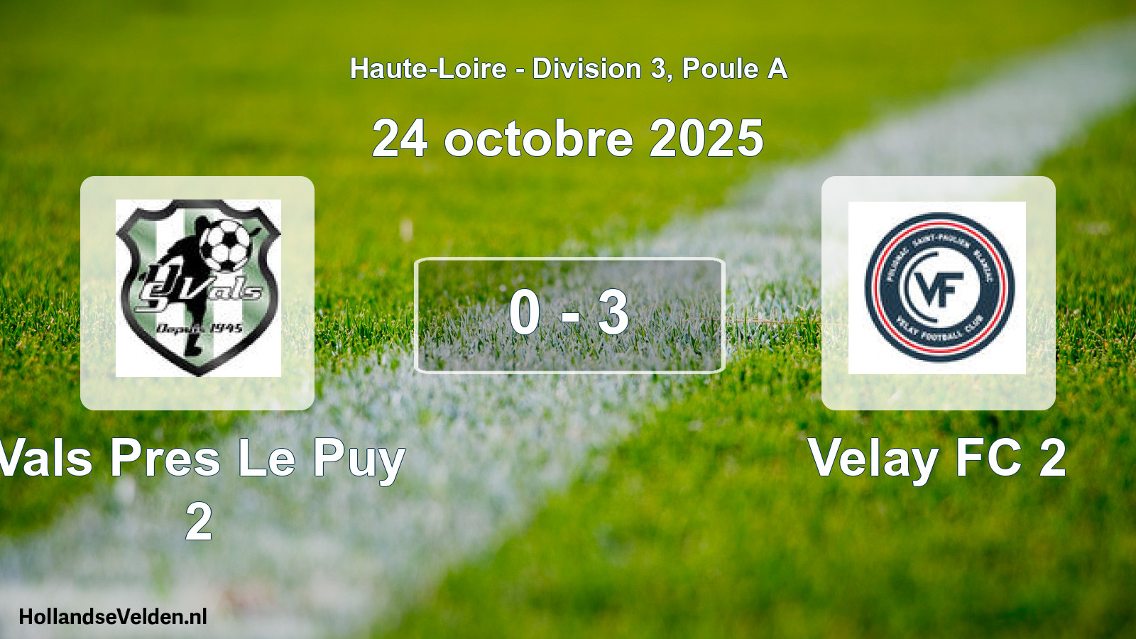 Match joué: Vals Pres Le Puy 2 - Velay FC 2 0 - 3 (24 octobre 2025)