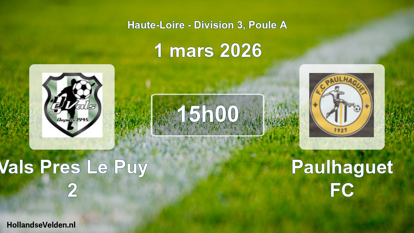 Geplande wedstrijd: Vals Pres Le Puy 2 - Paulhaguet FC (1 maart 2026)