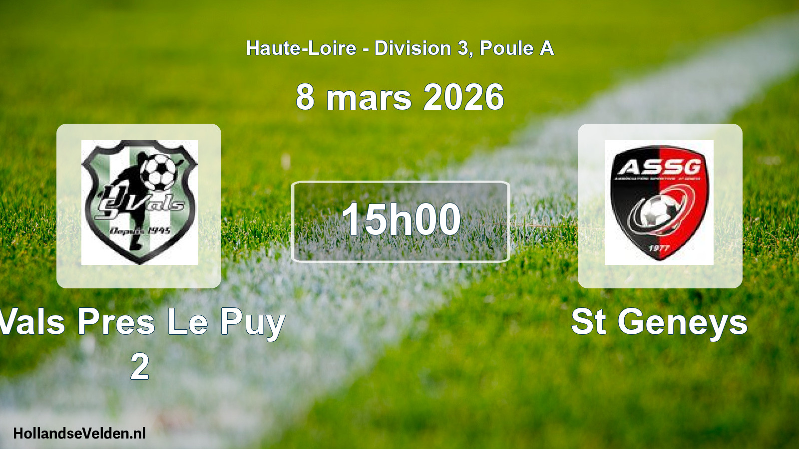 Scheduled Match: Vals Pres Le Puy 2 - St Geneys (8 March 2026)