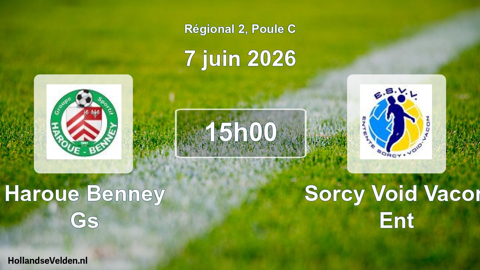 Geplande wedstrijd: Haroue Benney Gs - Sorcy Void Vacon Ent (7 juni 2026)