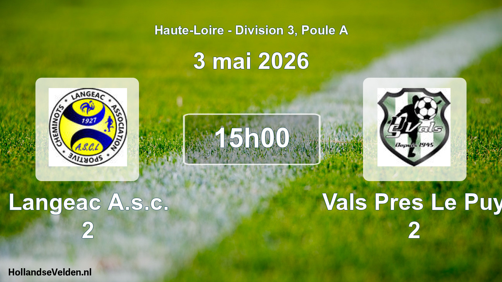 Scheduled Match: Langeac A.s.c. 2 - Vals Pres Le Puy 2 (3 May 2026)