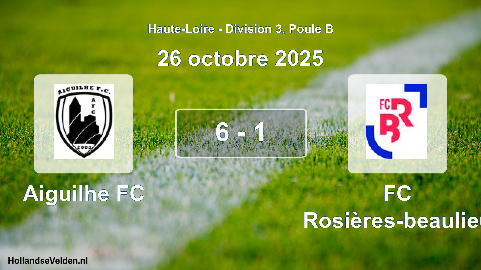 Gespeelde wedstrijd: Aiguilhe FC - FC Rosières-beaulieu 6 - 1 (26 oktober 2025)