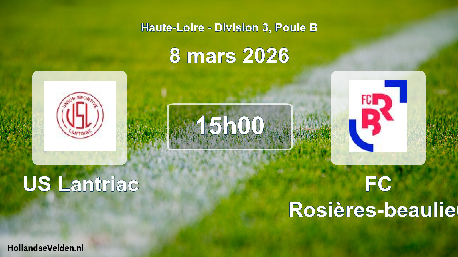 Geplande wedstrijd: US Lantriac - FC Rosières-beaulieu (8 maart 2026)