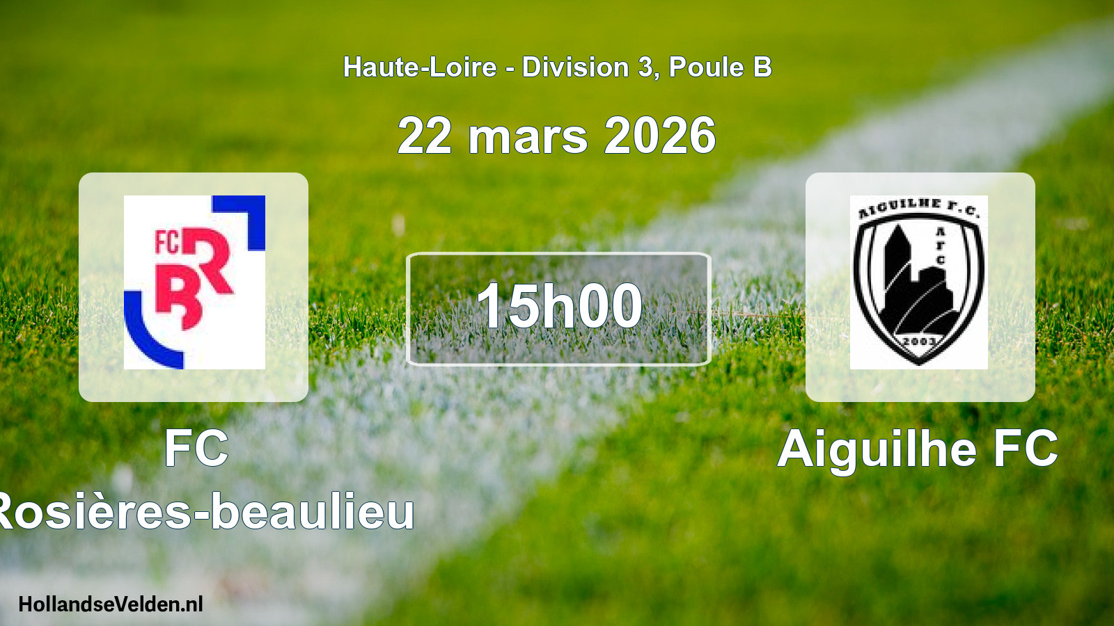 Match programmé: FC Rosières-beaulieu - Aiguilhe FC (22 mars 2026)