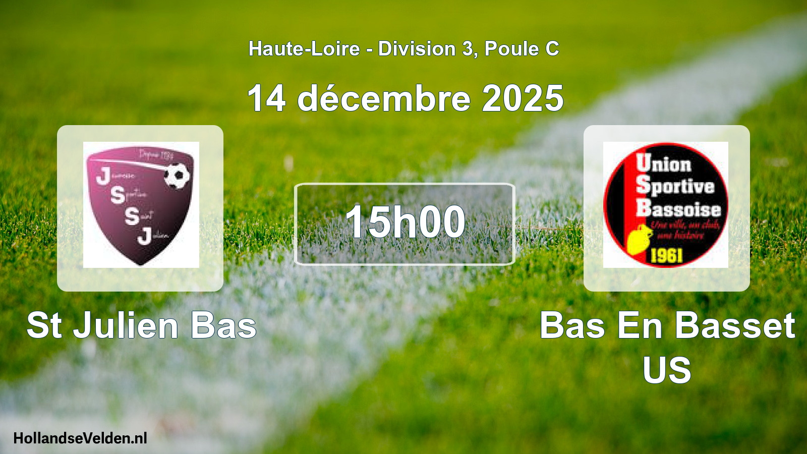 Match programmé: St Julien Bas - Bas En Basset US (14 décembre 2025)