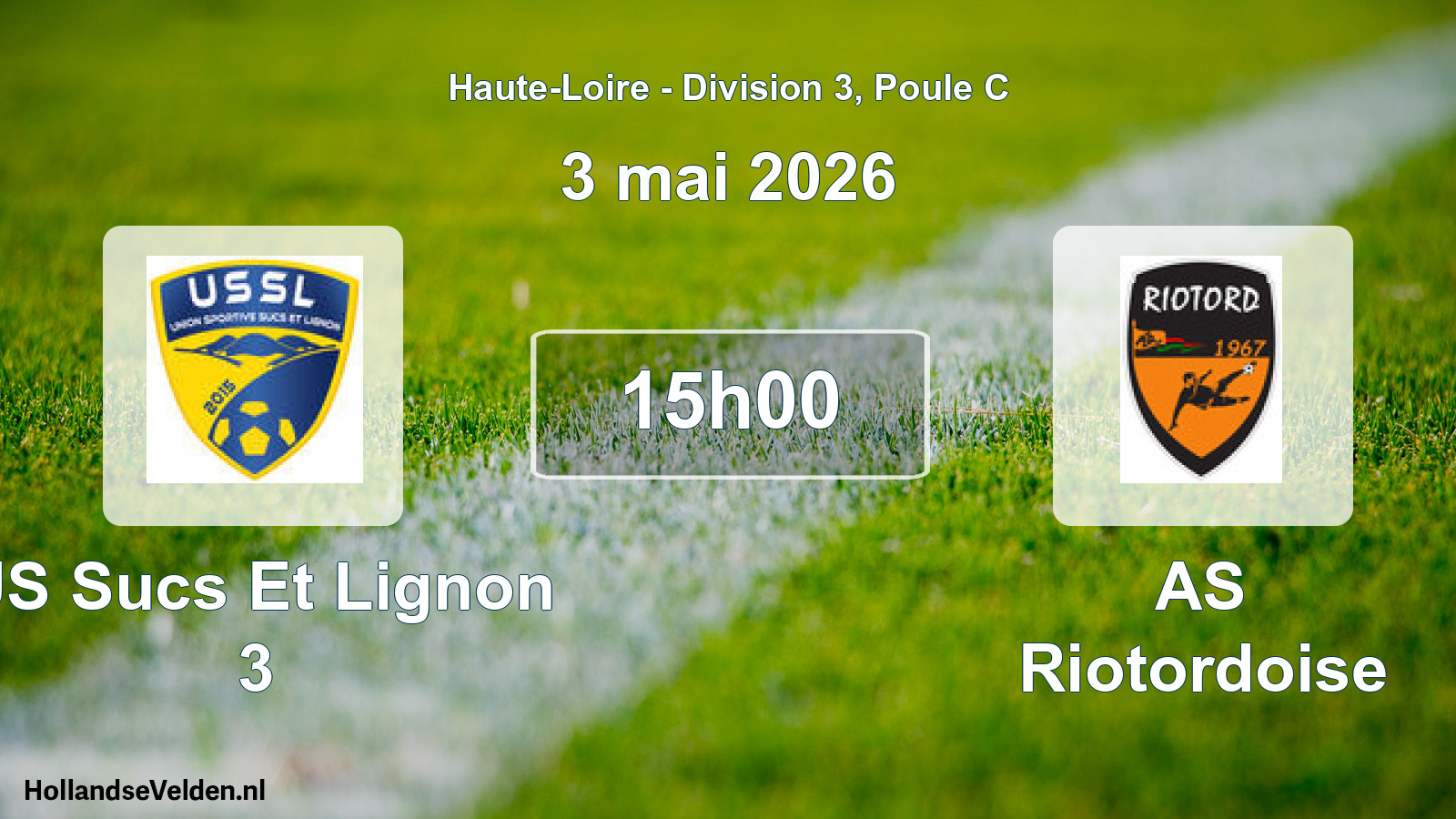 Geplande wedstrijd: US Sucs Et Lignon 3 - AS Riotordoise (3 mei 2026)