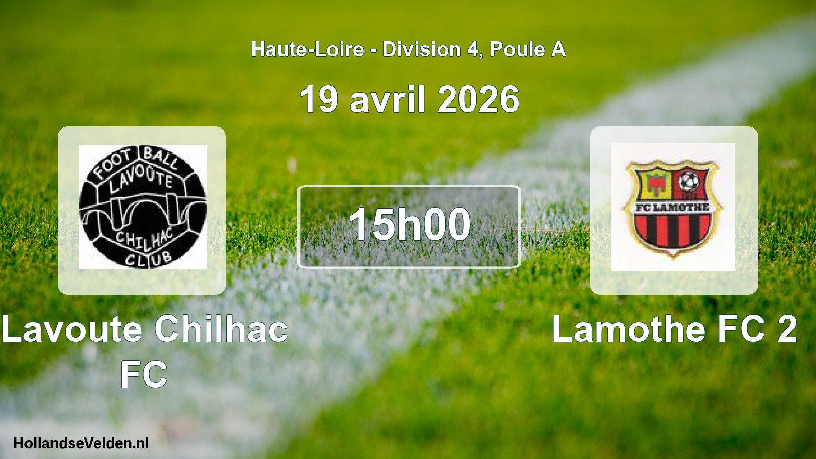 Geplande wedstrijd: Lavoute Chilhac FC - Lamothe FC 2 (19 april 2026)