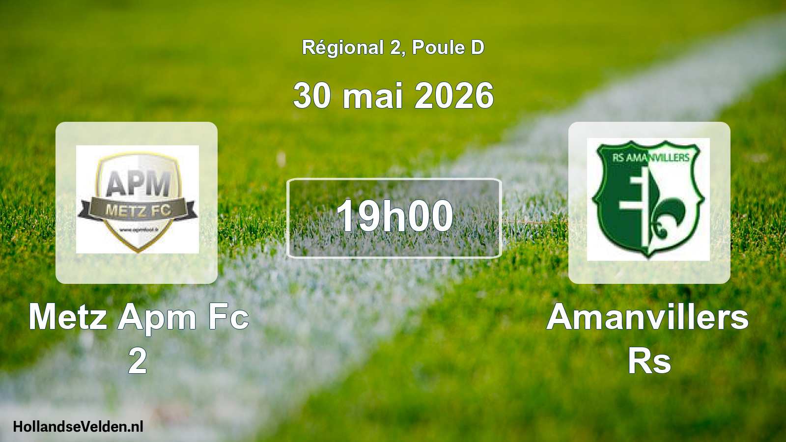 Geplande wedstrijd: Metz Apm Fc 2 - Amanvillers Rs (30 mai 2026)