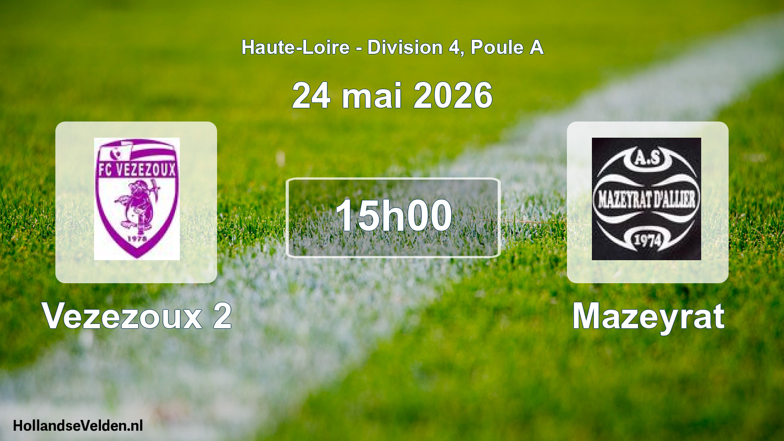 Geplande wedstrijd: Vezezoux 2 - Mazeyrat (24 mei 2026)