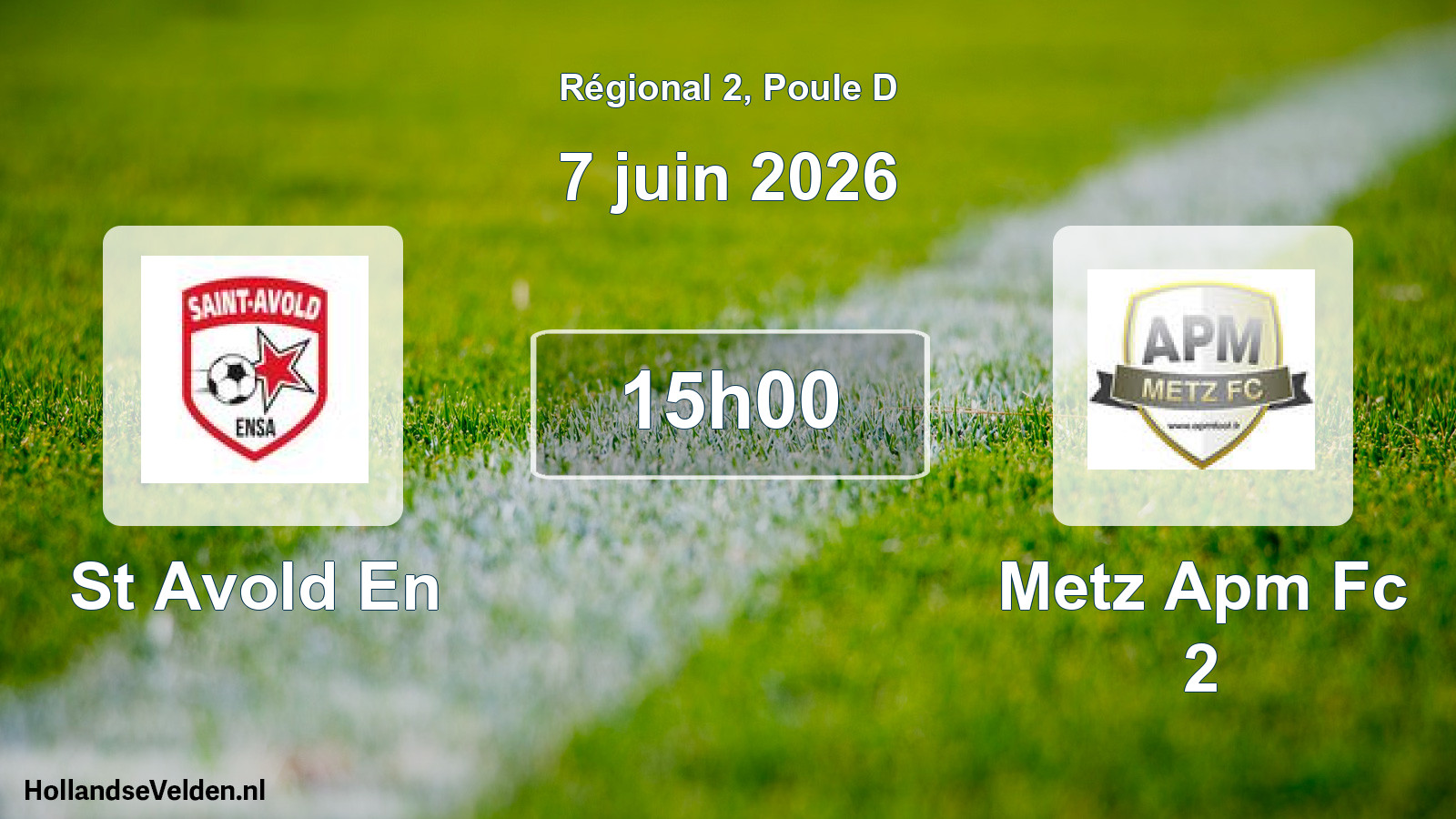 Geplande wedstrijd: St Avold En - Metz Apm Fc 2 (7 juin 2026)