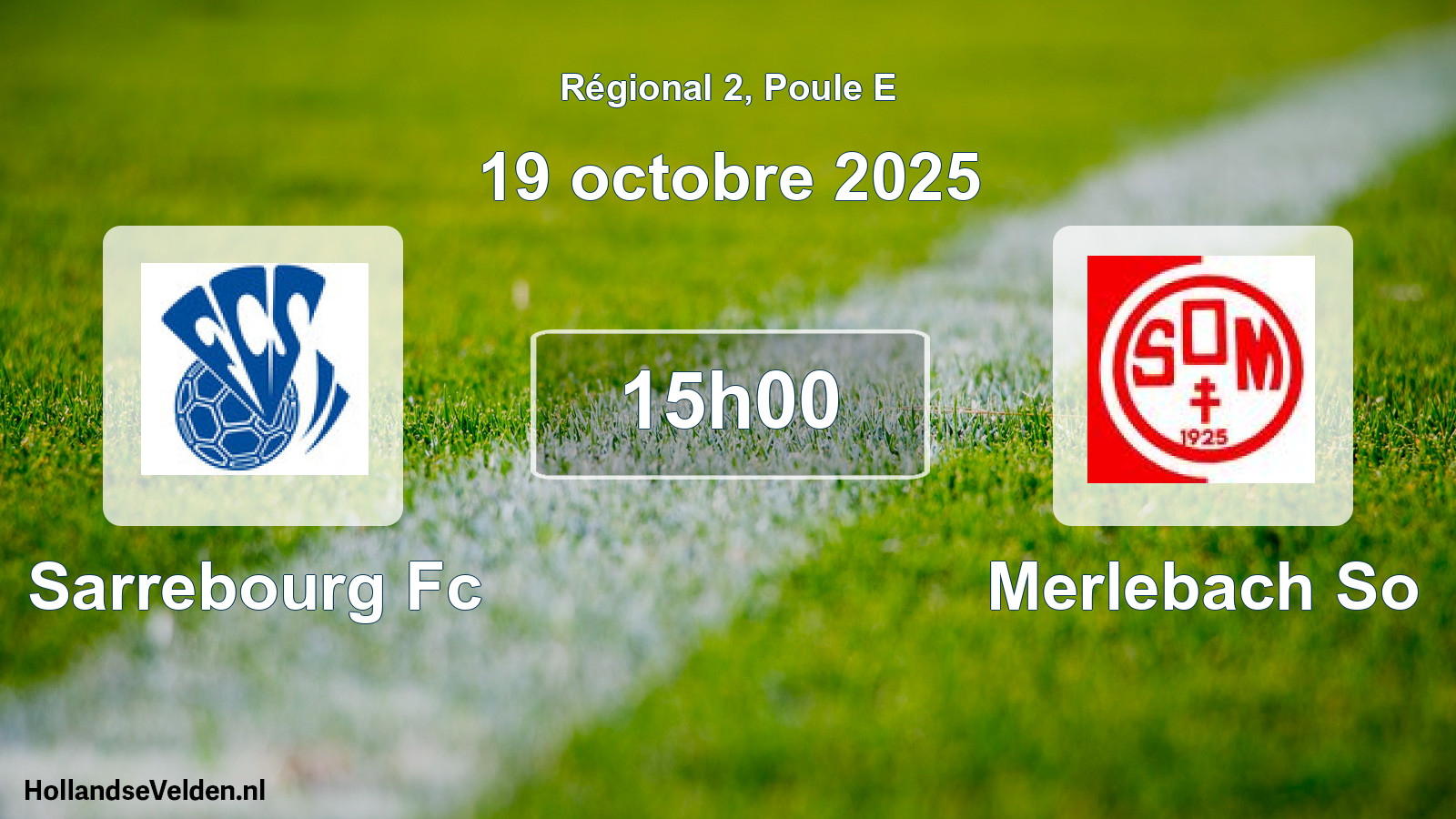 Geplande wedstrijd: Sarrebourg Fc - Merlebach So (19 octobre 2025)