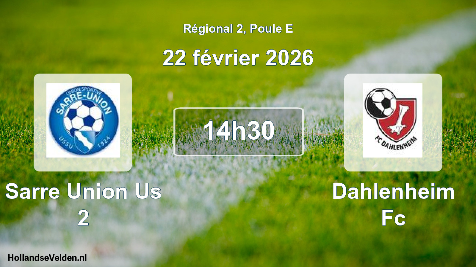 Scheduled Match: Sarre Union Us 2 - Dahlenheim Fc (22 February 2026)