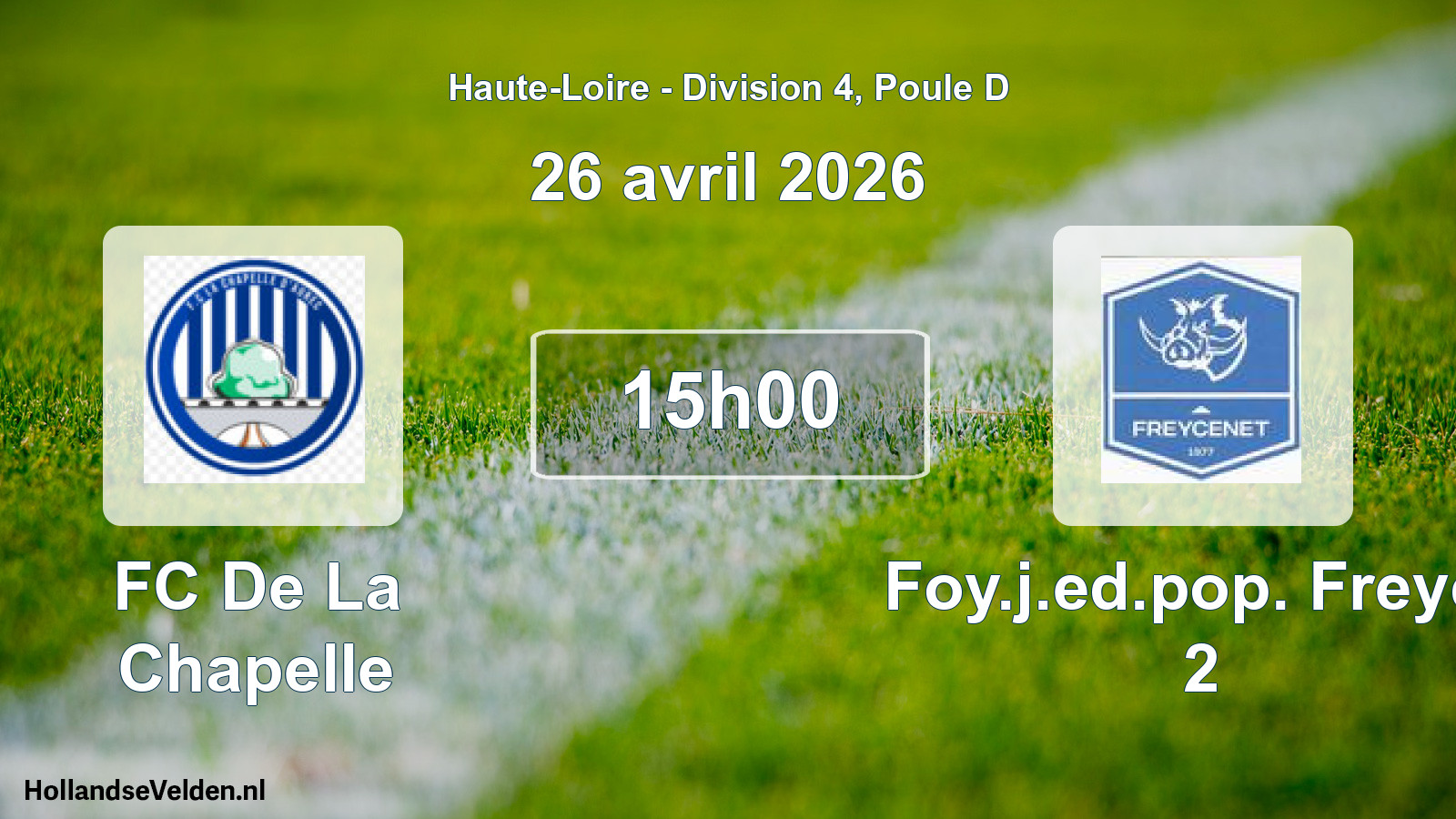 Match programmé: FC De La Chapelle - Foy.j.ed.pop. Freyce 2 (26 avril 2026)