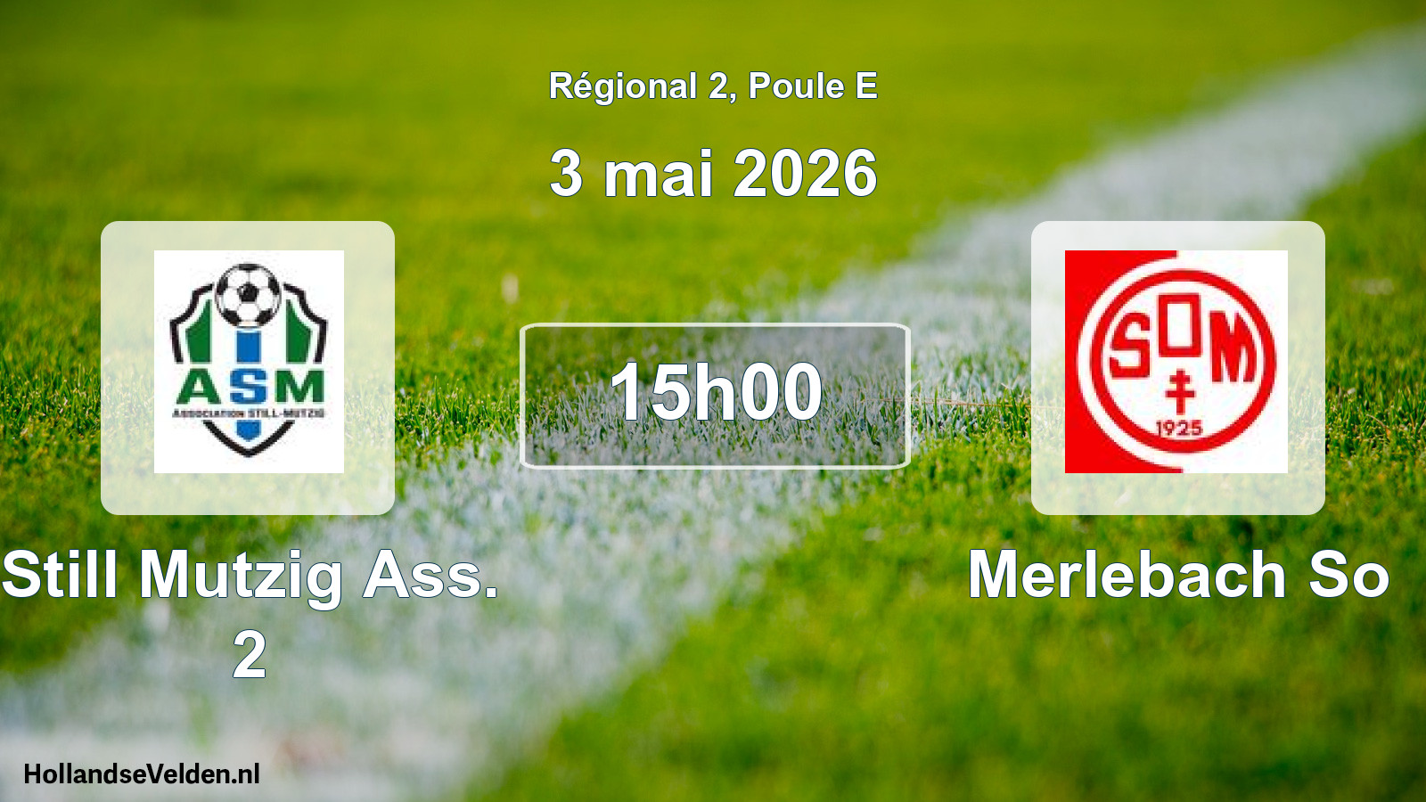 Scheduled Match: Still Mutzig Ass. 2 - Merlebach So (3 May 2026)