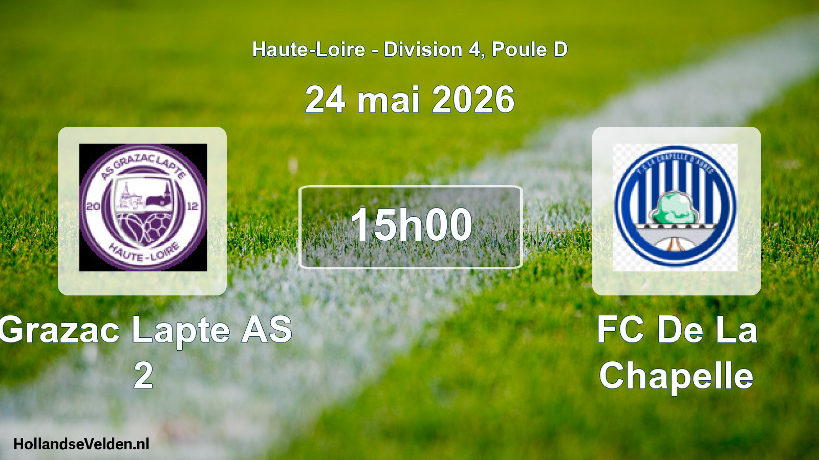 Geplande wedstrijd: Grazac Lapte AS 2 - FC De La Chapelle (24 mei 2026)
