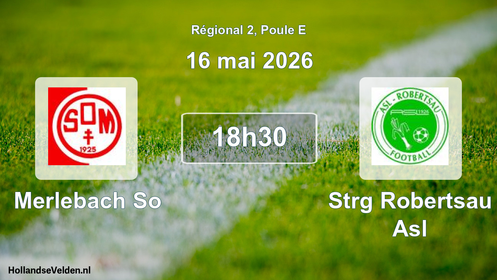 Geplande wedstrijd: Merlebach So - Strg Robertsau Asl (16 mai 2026)