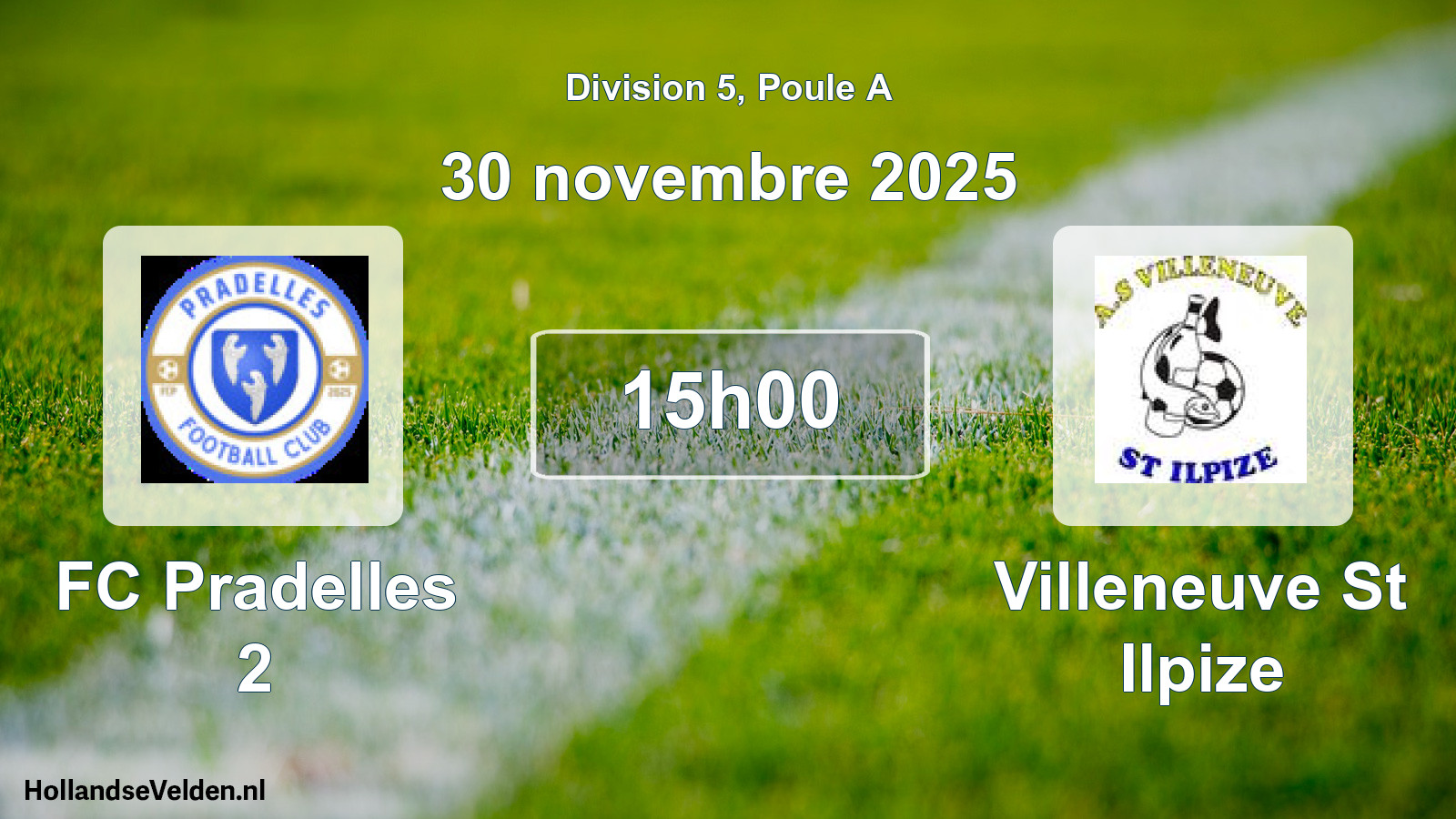 Geplande wedstrijd: FC Pradelles 2 - Villeneuve St Ilpize (30 november 2025)
