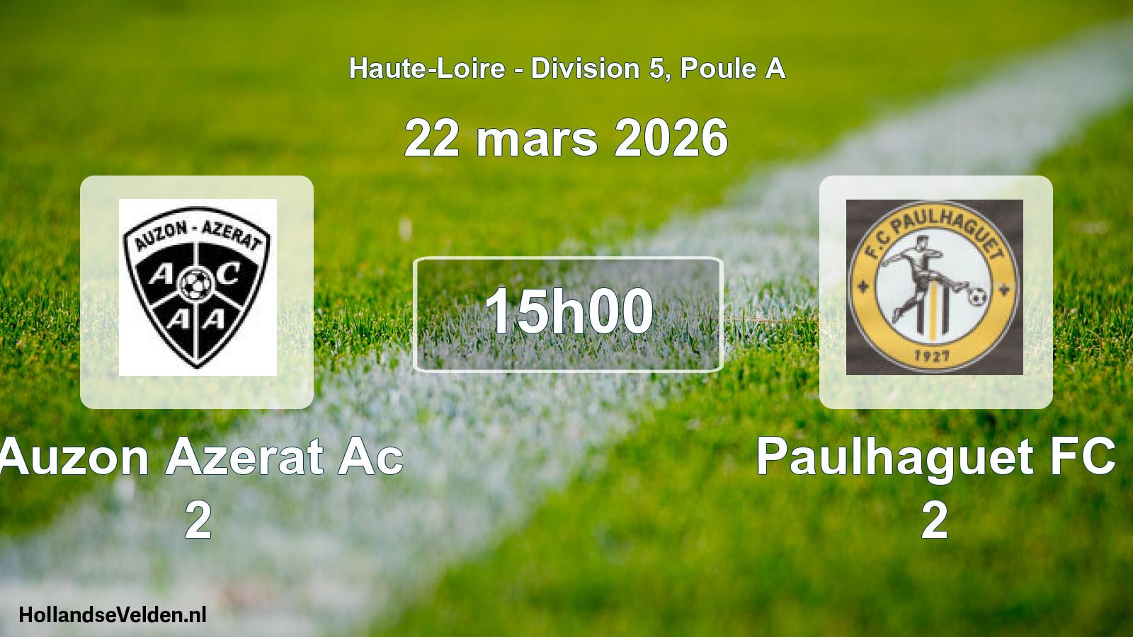 Match programmé: Auzon Azerat Ac 2 - Paulhaguet FC 2 (22 mars 2026)