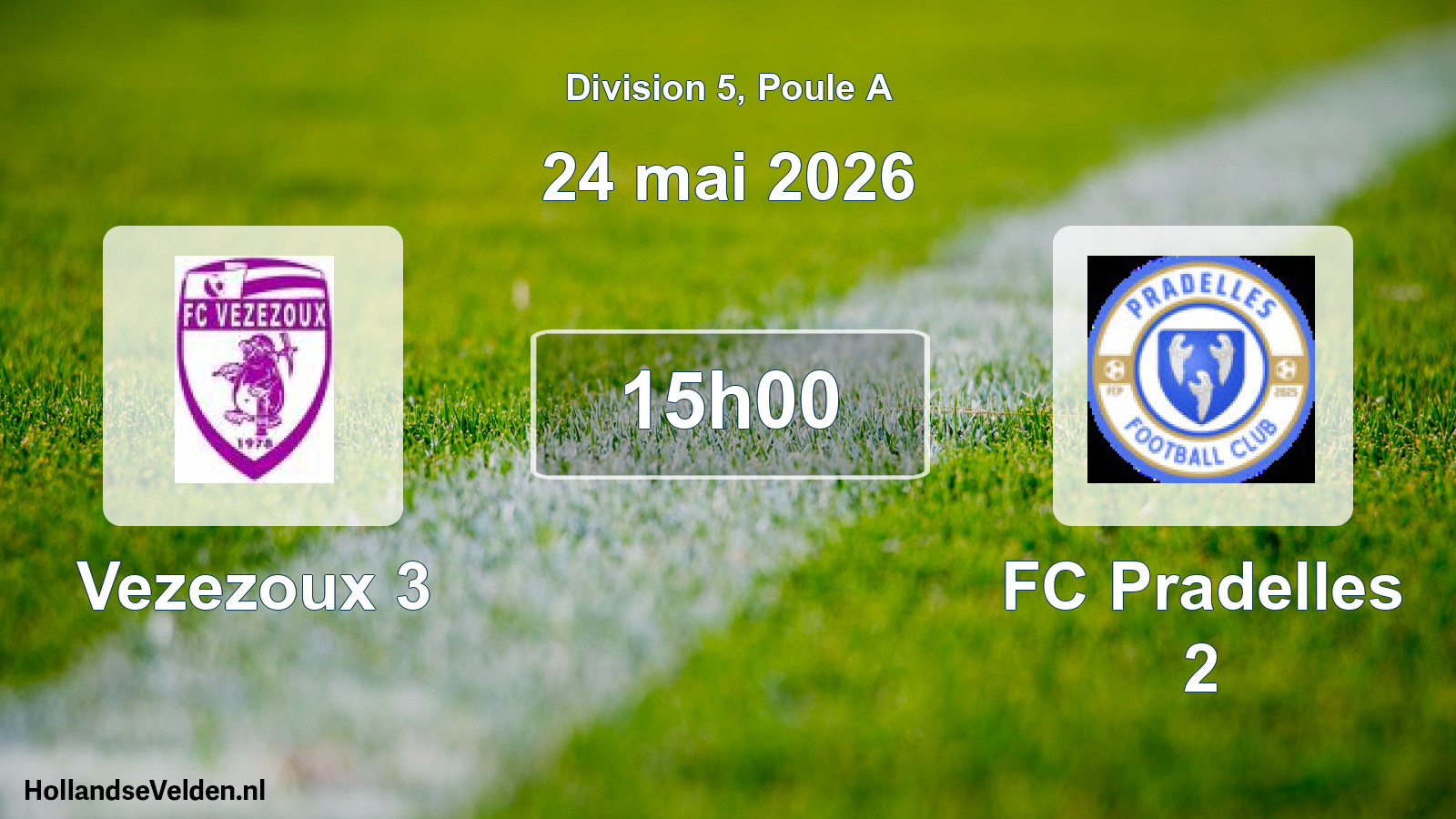 Geplande wedstrijd: Vezezoux 3 - FC Pradelles 2 (24 mei 2026)