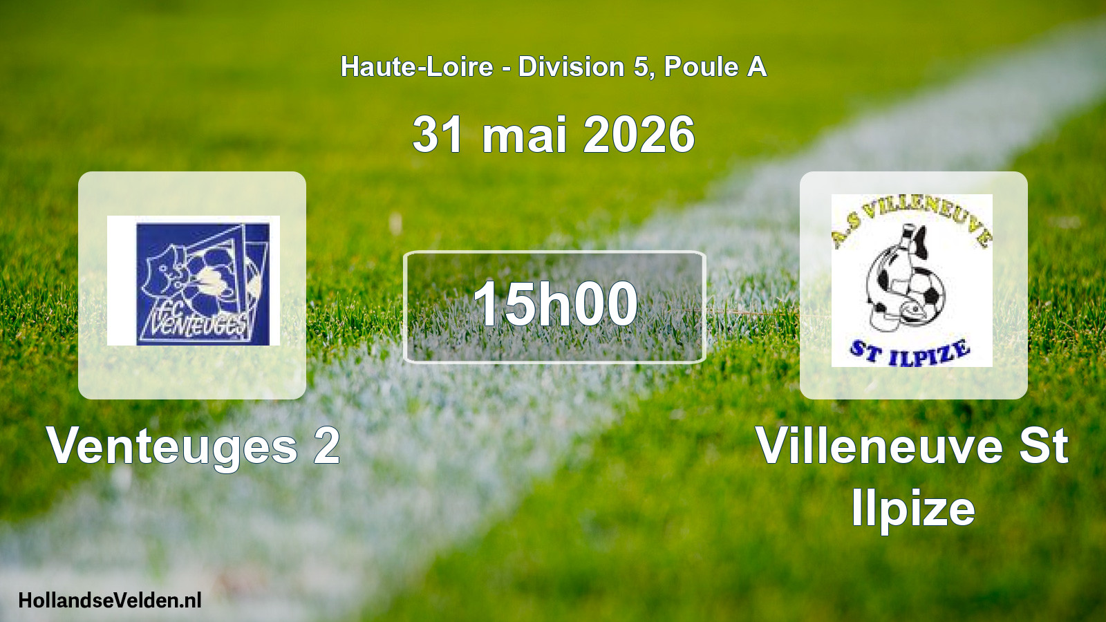 Geplande wedstrijd: Venteuges 2 - Villeneuve St Ilpize (31 mei 2026)