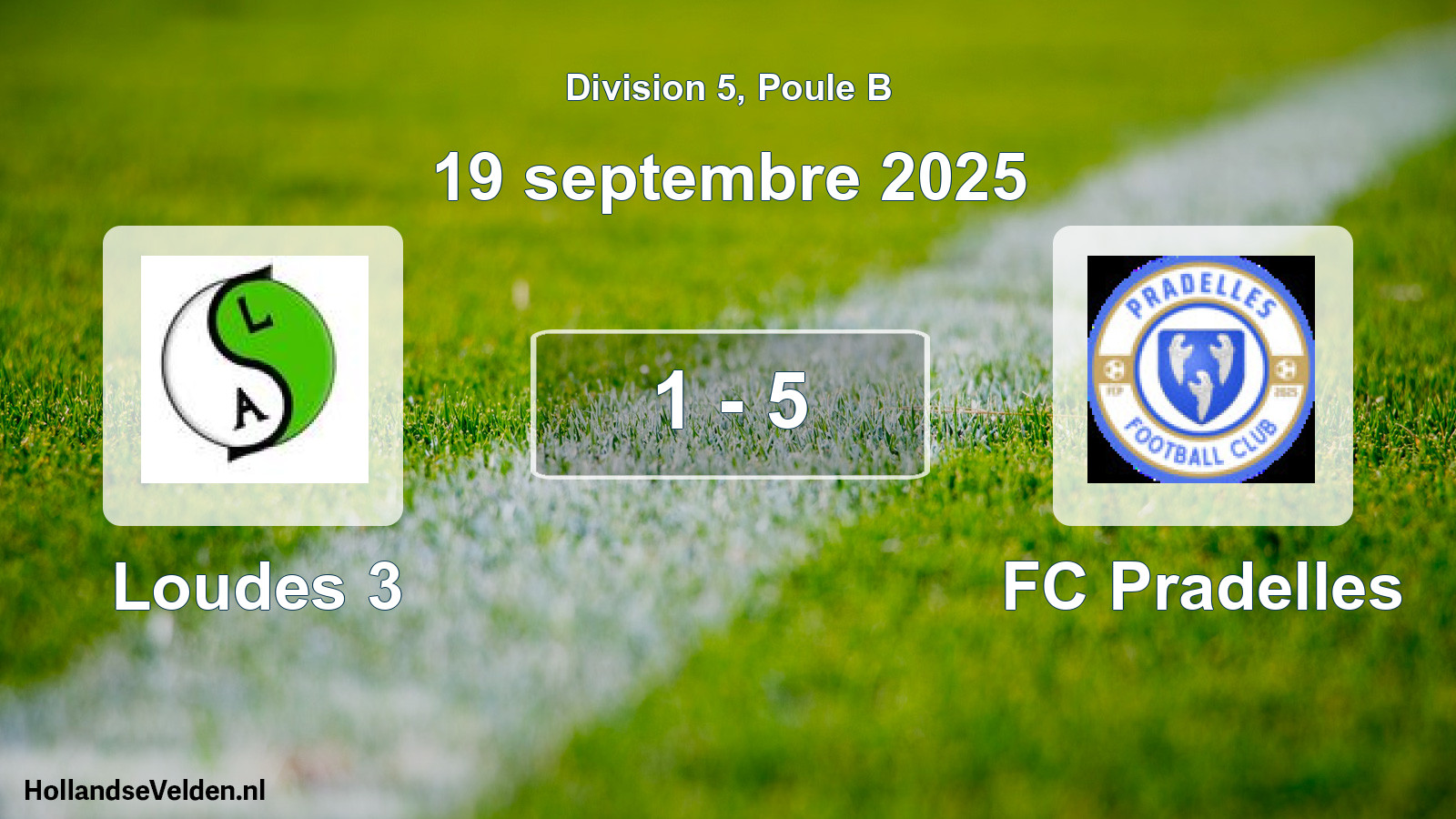 Total number of matches played: Loudes 3 - FC Pradelles 1 - 5 (19 September 2025)
