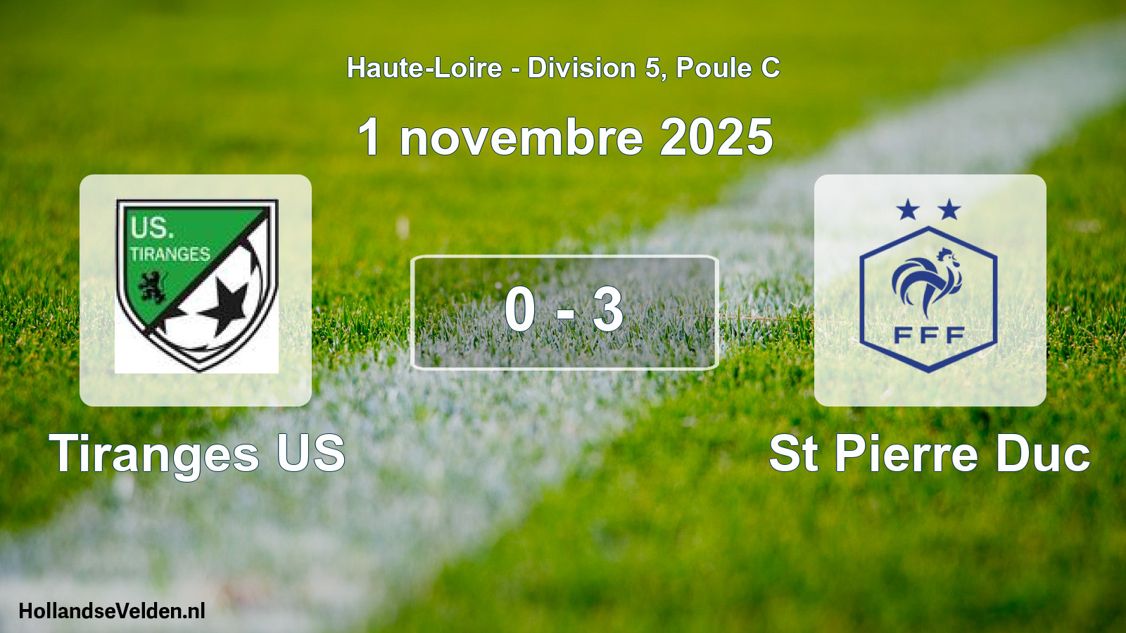 Gespeelde wedstrijd: Tiranges US - St Pierre Duc 0 - 3 (1 november 2025)