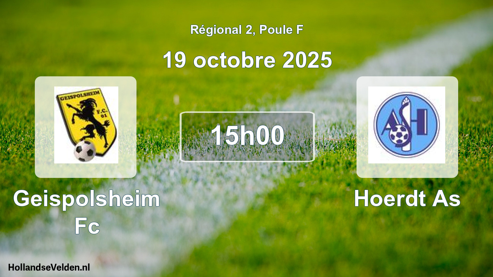 Geplande wedstrijd: Geispolsheim Fc - Hoerdt As (19 octobre 2025)