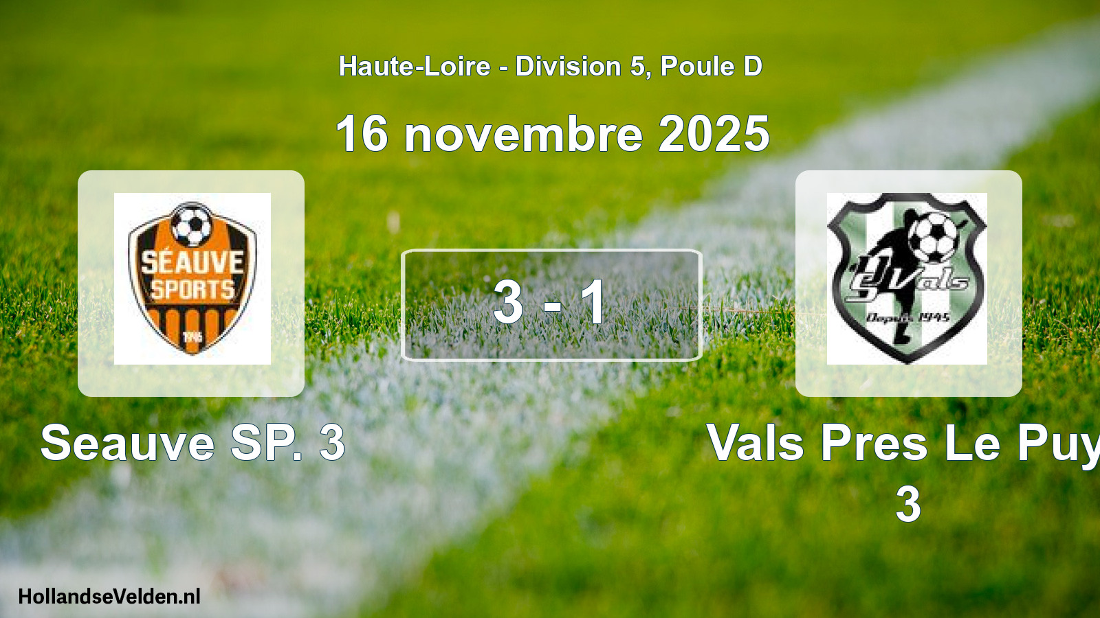 Gespeelde wedstrijd: Seauve SP. 3 - Vals Pres Le Puy 3 3 - 1 (16 november 2025)