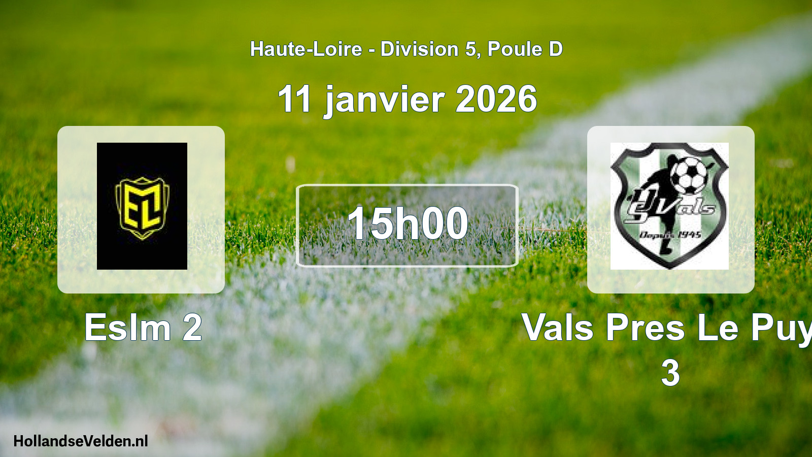 Scheduled Match: Eslm 2 - Vals Pres Le Puy 3 (11 January 2026)