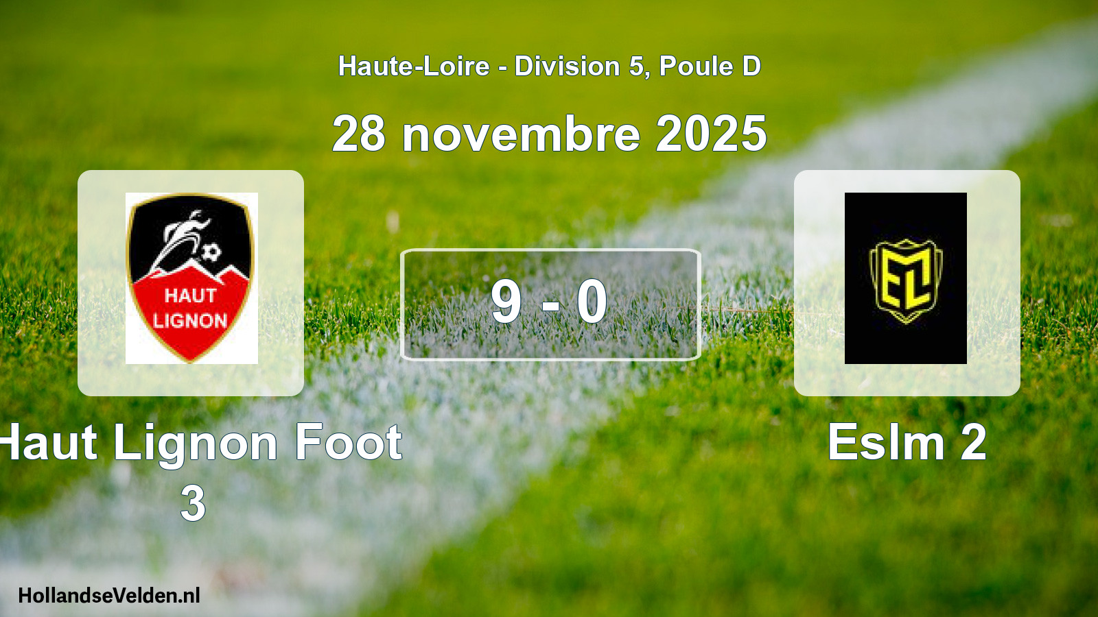Match joué: Haut Lignon Foot 3 - Eslm 2 9 - 0 (28 novembre 2025)